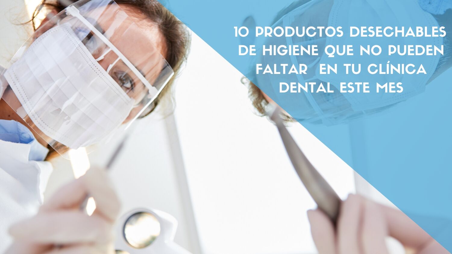 Productos desechables para odontólogos y pacientes en tratamiento